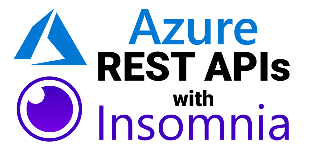 Azure REST APIs with Insomnia
